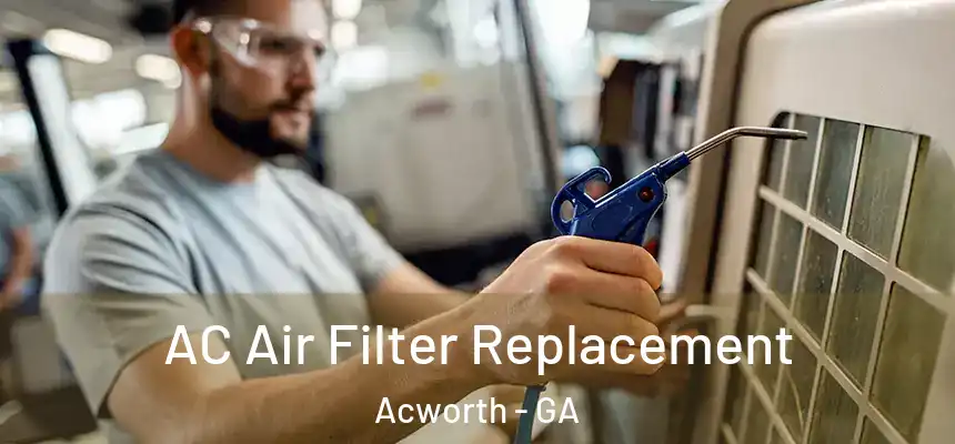  AC Air Filter Replacement Acworth - GA