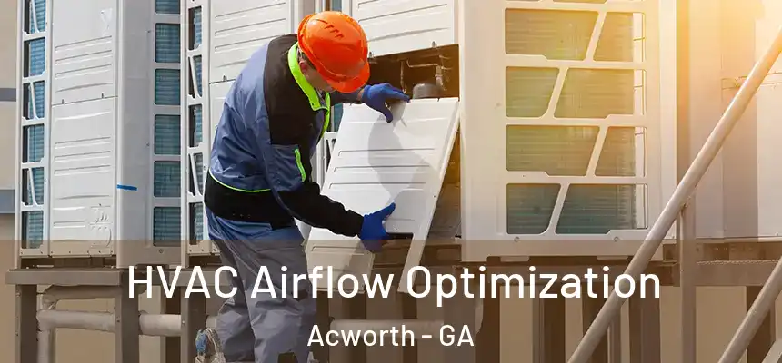  HVAC Airflow Optimization Acworth - GA