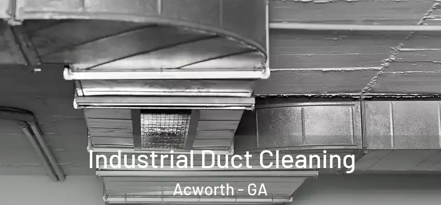  Industrial Duct Cleaning Acworth - GA
